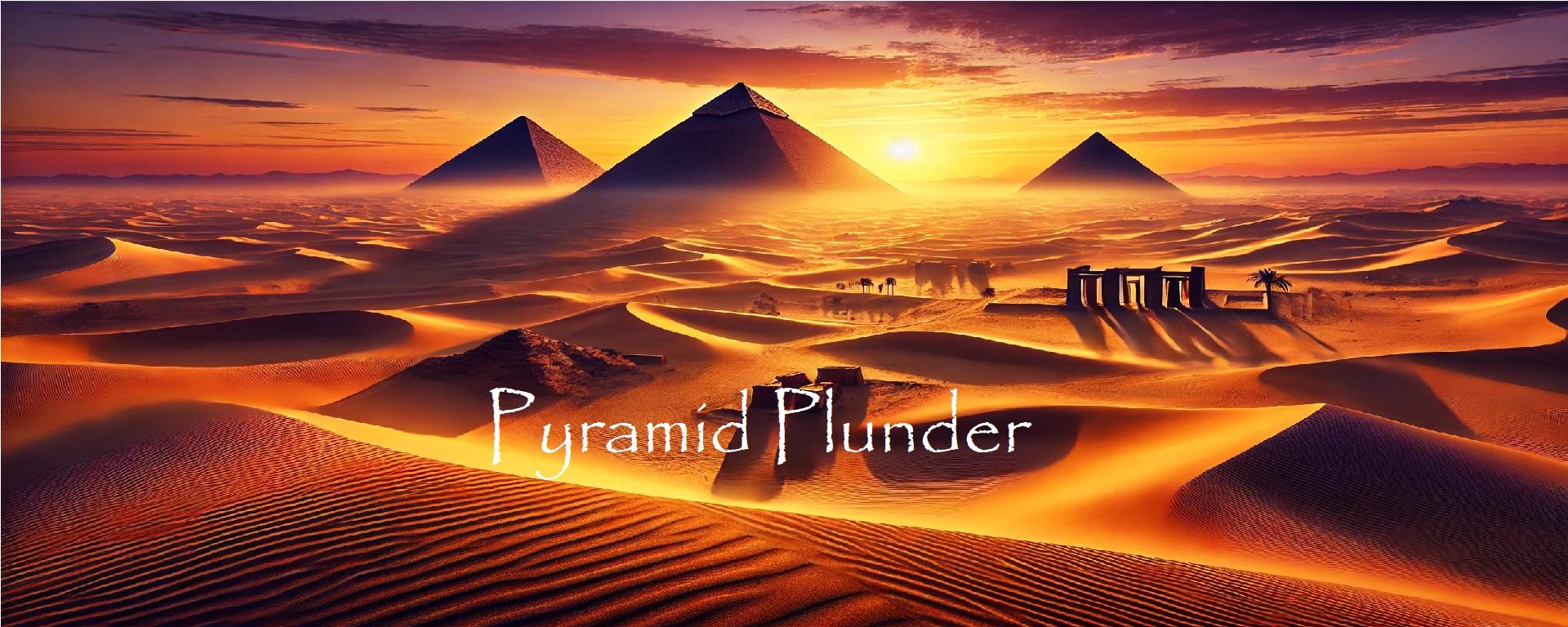 Pyramid plunder