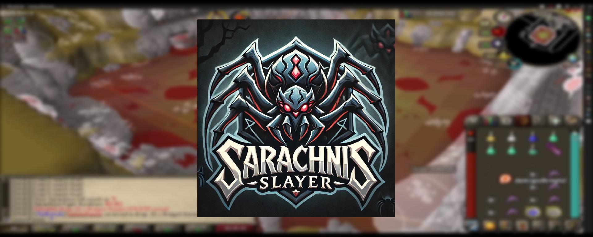 Sarachnis Slayer