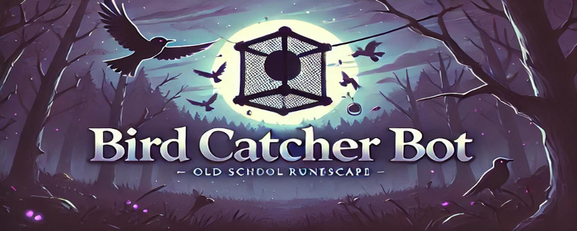 Bird Catcher